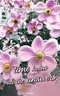 E-Book (epub) Time knows all the answers von Christina Gasser