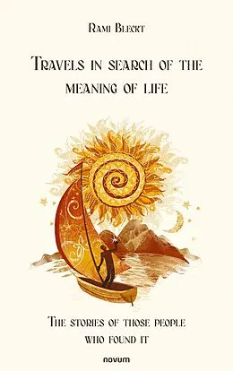 E-Book (epub) Travels in search of the meaning of life von Rami Bleckt