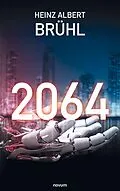 E-Book (epub) 2064 von Heinz Albert Brühl
