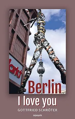 E-Book (epub) Berlin - I love you von Gottfried Schröter