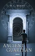 E-Book (epub) Ancient Guardian von M. C. Woody