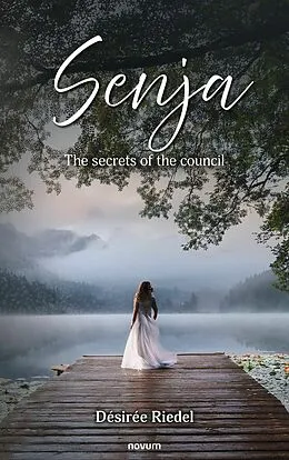 E-Book (epub) Senja - The secrets of the council von Désirée Riedel