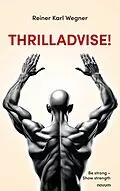 E-Book (epub) Thrilladvise! von Reiner Karl Wegner
