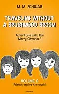 E-Book (epub) Traveling without a brushwood broom - Adventures with the Merry Cloverleaf von M. M. Schwab