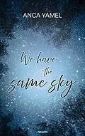 E-Book (epub) We have the same sky von Anca Yamel
