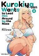 Couverture cartonnée Kurokiya-San Wants to Lead Him Around by the Nose Volume 4 de Pororoca