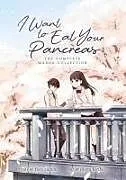 Kartonierter Einband I Want to Eat Your Pancreas: The Complete Manga Collection von Yoru Sumino