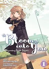 Broschiert Bloom Into You: Regarding Saeki Sayaka von Hitoma Iruma