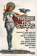 E-Book (epub) Trace the Stars (LTUE Benefit Anthologies, #1) von Kevin J. Anderson, M. K. Hutchins, Daniel Craig Friend