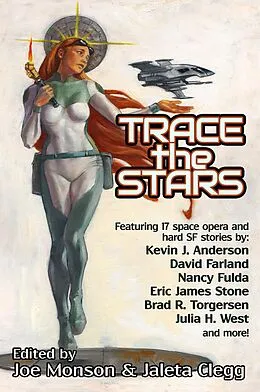 E-Book (epub) Trace the Stars (LTUE Benefit Anthologies, #1) von Kevin J. Anderson, M. K. Hutchins, Daniel Craig Friend