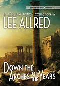 E-Book (epub) Down the Arches of the Years von Lee Allred