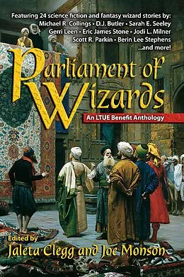 E-Book (epub) Parliament of Wizards (LTUE Benefit Anthologies, #4) von Michael R. Collings, D. A. D'Amico, Larry Hodges