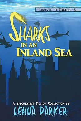 E-Book (epub) Sharks in an Inland Sea von Lehua Parker
