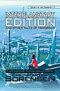 E-Book (epub) Interplanetary Edition and Other Tales of Tomorrow (Legacy of the Corridor, #7) von Emily Martha Sorensen, Joe Monson
