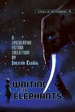 E-Book (epub) Waiting for Elephants von Jaleta Clegg