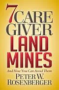 E-Book (epub) 7 Caregiver Landmines von Peter W. Rosenberger
