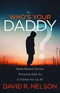 E-Book (epub) Who's Your Daddy? von David R. Nelson