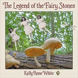 E-Book (epub) The Legend of the Fairy Stones von Kelly Anne White