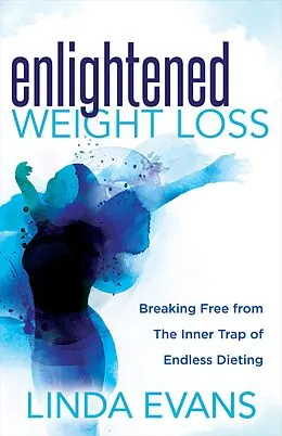 E-Book (epub) Enlightened Weight Loss von Linda Evans