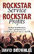 Kartonierter Einband Rockstar Service. Rockstar Profits. von David Brownlee