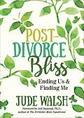 E-Book (epub) Post-Divorce Bliss von Jude Walsh