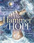 E-Book (epub) The Hammer of Hope von Katie Jo Hook
