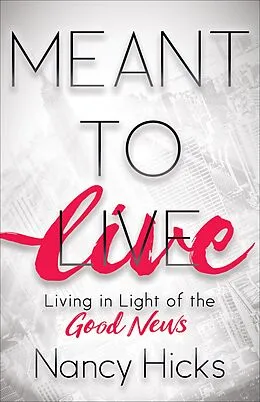 E-Book (epub) Meant to Live von Nancy Hicks