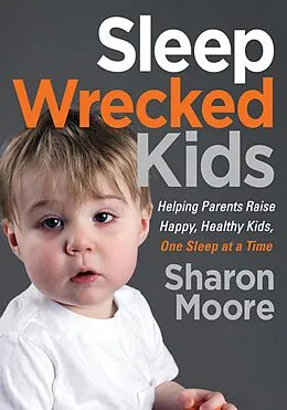 E-Book (epub) Sleep Wrecked Kids von Sharon Moore