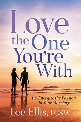 E-Book (epub) Love the One You're With von Lee Ellis