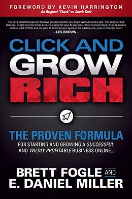 E-Book (epub) Click and Grow Rich von Brett Fogle, E. Daniel Miller