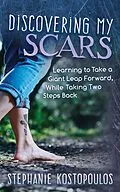 E-Book (epub) Discovering My Scars von Stephanie Kostopoulos