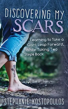E-Book (epub) Discovering My Scars von Stephanie Kostopoulos