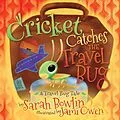 E-Book (epub) Cricket Catches the Travel Bug von Sarah Bowlin