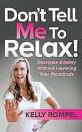 E-Book (epub) Don't Tell Me to Relax! von Kelly Rompel