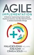 E-Book (epub) Agile Implementation von Malaz Boustani, Jose Azar, Craig A. Solid