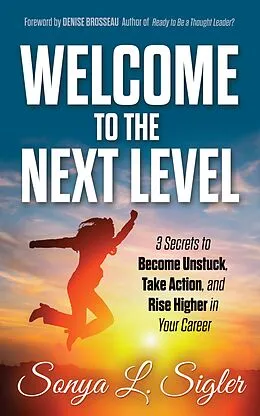 E-Book (epub) WELCOME to the Next Level von Sonya L. Sigler