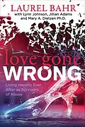 E-Book (epub) Love Gone Wrong von Laurel Bahr, Lynn Johnson, Jillian Adams
