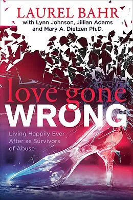 E-Book (epub) Love Gone Wrong von Laurel Bahr, Lynn Johnson, Jillian Adams