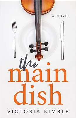 E-Book (epub) The Main Dish von Victoria Kimble
