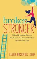E-Book (epub) Broken Stronger von Elena Rodriguez Zehr