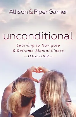 E-Book (epub) Unconditional von Allison Garner, Piper Garner
