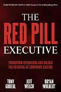 E-Book (epub) The Red Pill Executive von Tony Gruebl, Jeff Welch, Bryan Wolbert