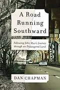 E-Book (epub) Road Running Southward von Chapman Dan Chapman
