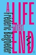 E-Book (epub) A Life Without End von Frédéric Beigbeder