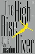 E-Book (epub) The High-Rise Diver von Julia von Lucadou