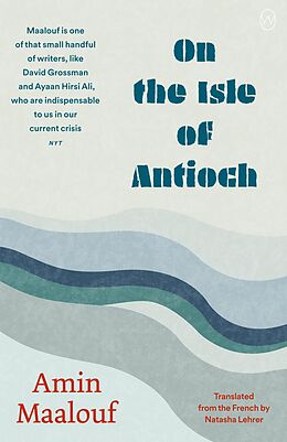 eBook (epub) On the Isle of Antioch de Amin Maalouf