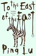 E-Book (epub) To the East of the East von Ping Lu