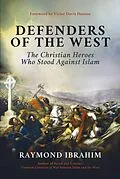 E-Book (epub) Defenders of the West von Raymond Ibrahim