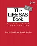 E-Book (epub) The Little SAS Book von Lora D. Delwiche, Susan J. Slaughter