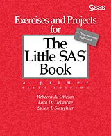E-Book (pdf) Exercises and Projects for The Little SAS Book, Sixth Edition von Rebecca A. Ottesen, Lora D. Delwiche, Susan J. Slaughter